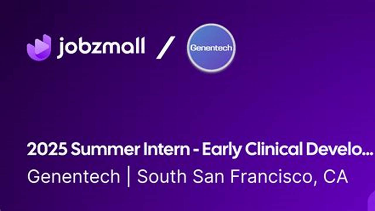 Genentech Summer Internship 2025