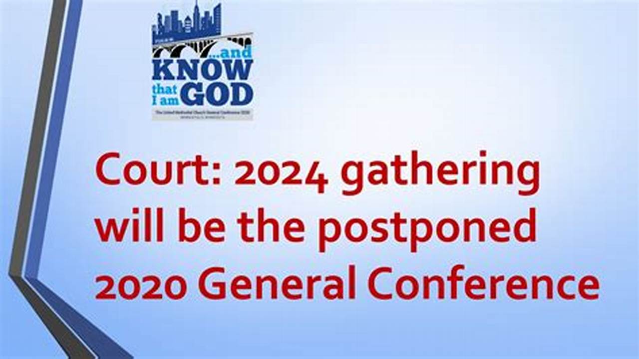 General Conference 2024 Dates Uk