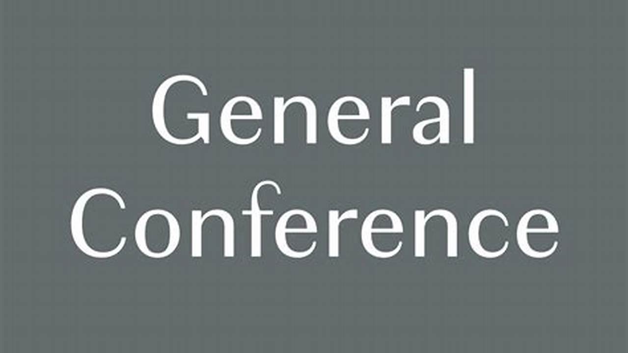 General Conference April 2024 Tickets