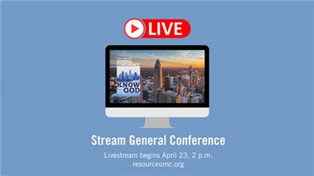 General Conference Livestream 2024