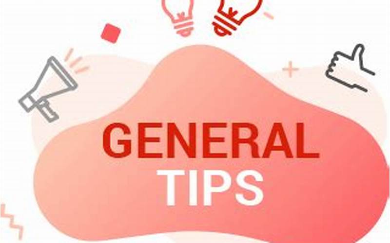 General Tips