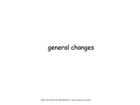 General Changes