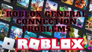 General Connection Problems – Roblox Support