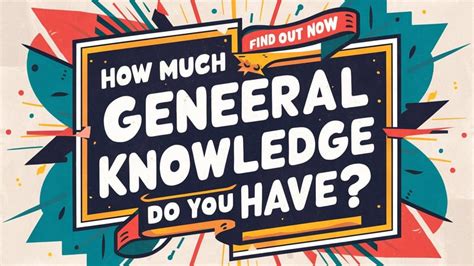 General Knowledge with a Twist