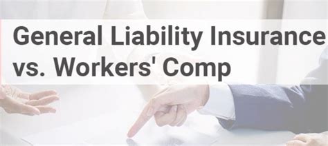 General Liability And Workman'S Comp Insurance