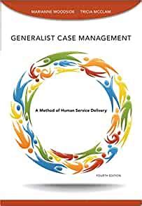 Generalist Case Management: A Method Of Human Service Delivery