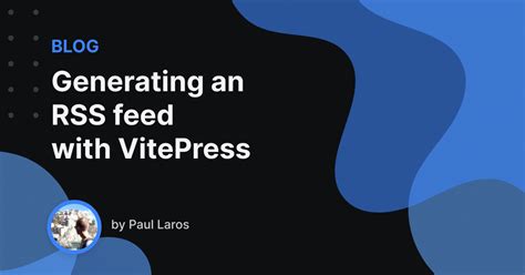 Generating Your RSS Feed