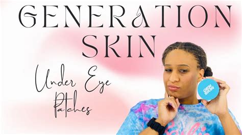 Revitalizing Your Eyes: Unleashing the Magic of Generation Skin Eye Patches - A Comprehensive Review