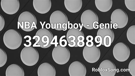 Genie - NBA Youngboy Roblox Id - Roblox Music Codes