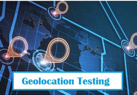 Geolocation testing across 50+ locations