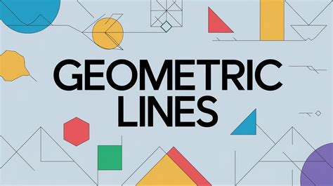 Geometric Lines