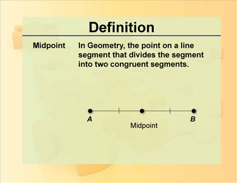 Uncovering the Beauty of Geometry: The Definition and Significance of Midpoint.