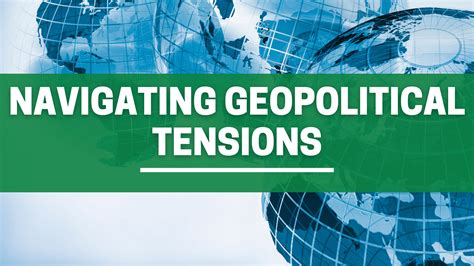 Geopolitical Tensions