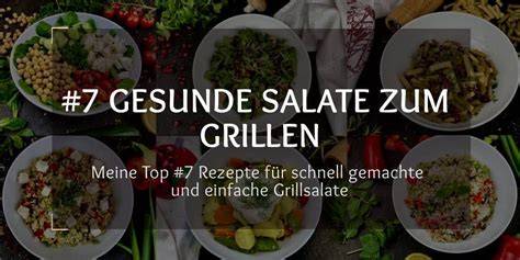 Gesunde Grillsalate