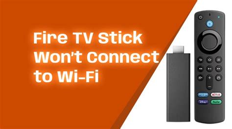 Get Around Fire TV Device’s Wi-Fi Connection Problems
