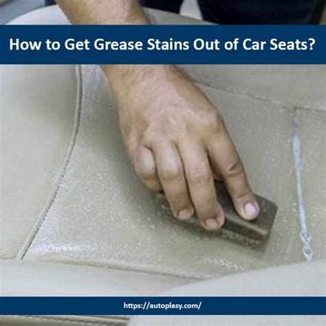 Grease Stain Removal from Car Seat