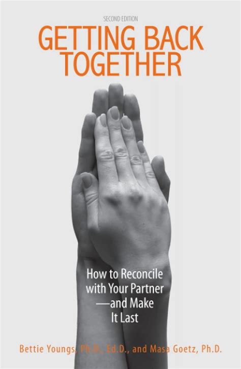 Getting Back Together: How To Reconcile With Your Partner - And Make It Last Highlights