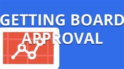 Getting Board Approval
