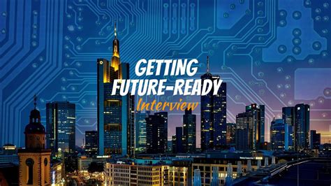 Getting Ready for The Future