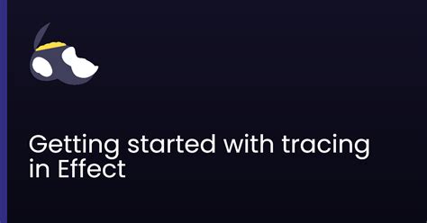 Getting Started Tools and Tips for Successful Tracing