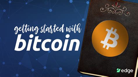 Getting Started with Bitcoin