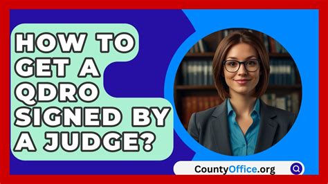 Getting a QDRO Signed by a Judge