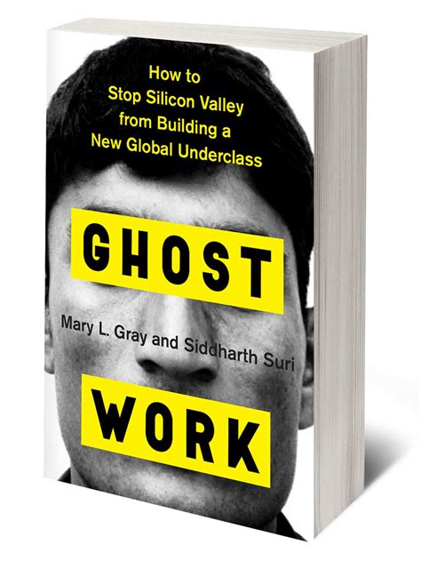 Ghost Work: How To Stop Silicon Valley From Building A New Global Underclass Highlights