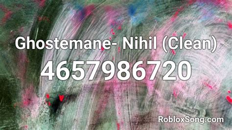 Ghostemane : Nihil - Roblox Song ID - Roblox Music