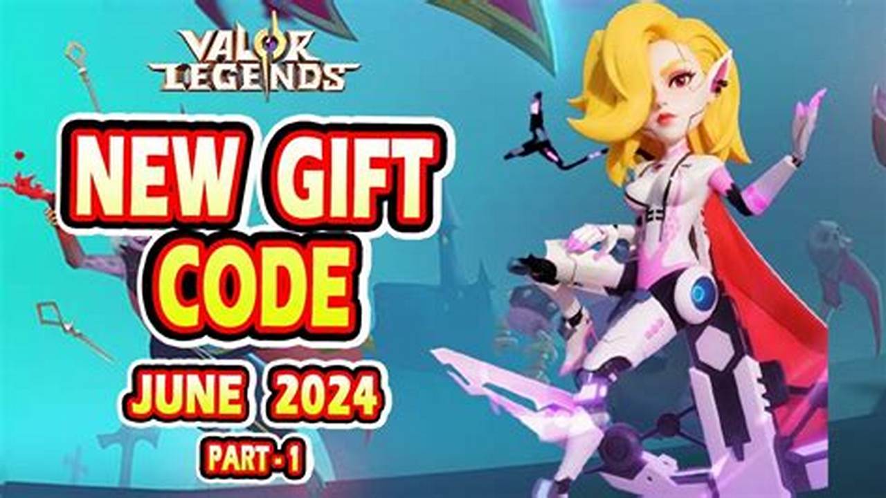 Gift Code Valor Legends 2024