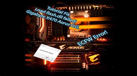 Gigabyte App Center Load Flash.Dll Failed: Troubleshooting Tips for Fixing the Issue