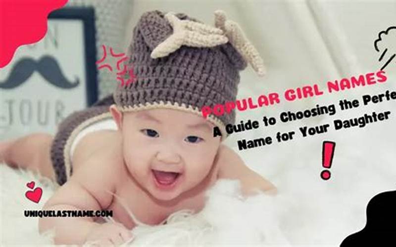 Girls Names: A Comprehensive Guide To Choosing The Perfect Name For Your Daughter