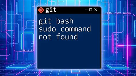 Git Bash Sudo Command Not Found