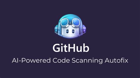 GitHub code scanning autofix launches in beta