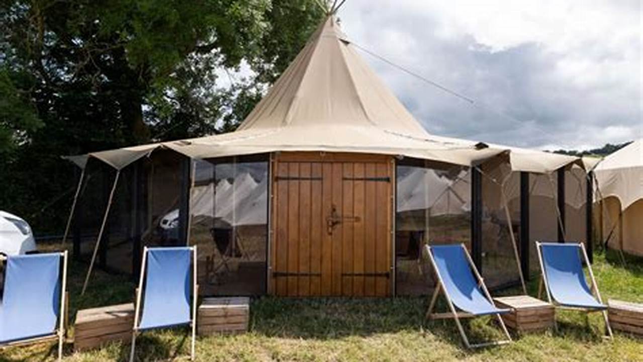 Glastonbury 2024 Glamping Prices