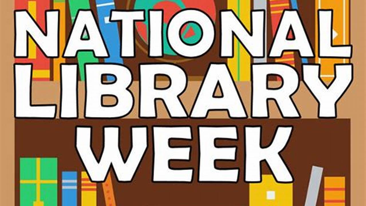 Global National Library Week 2024