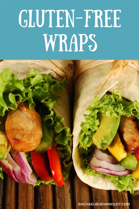 Gluten Free Wraps Rachael Roehmholdt