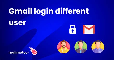 Gmail Login Different Users on PC