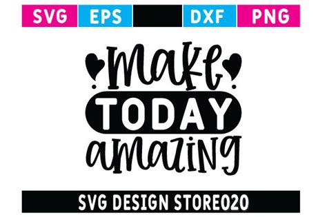 Download Go Make Today Amazing SVG File - SVG Design Commercial Use DXF Files