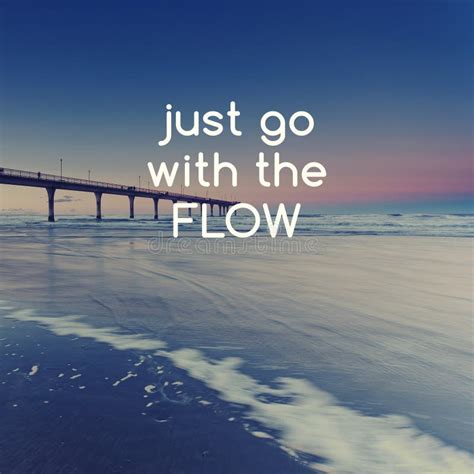 Go With The Flow Quotes
