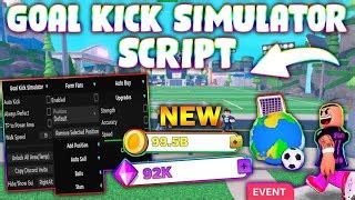 Goal Kick Simulator Script Pastebin Hacks - June 2023 -