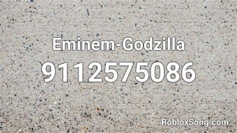 Godzilla - Eminem Roblox Id - Roblox Music Codes