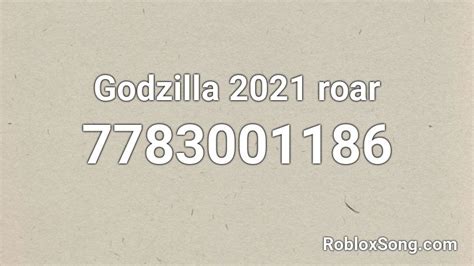 Godzilla 2021 roar Roblox ID - Roblox music codes