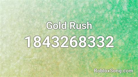 Gold Rush Roblox ID - Roblox music codes