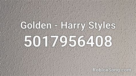Golden - Harry Styles Roblox ID - Roblox music codes