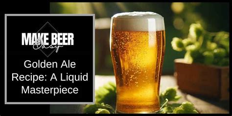 Golden Ale Recipe