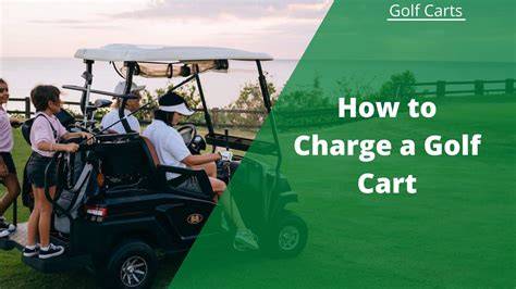 Golf Cart How To Charge