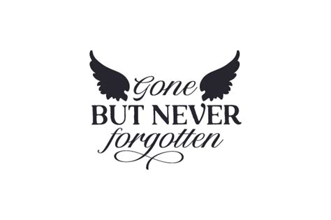 Embroider Memories with Gone But Never Forgotten SVG: Immortalize your Loved Ones with Stylish Designs!