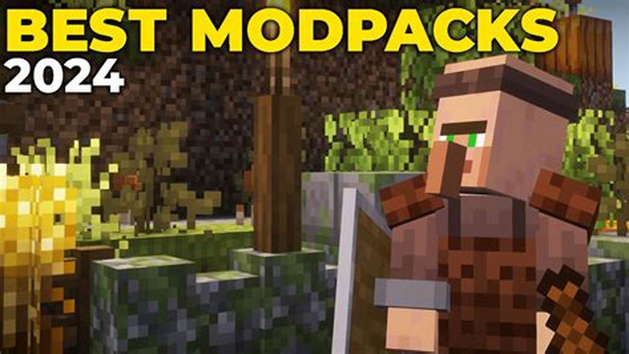 Good Minecraft Modpacks 2024