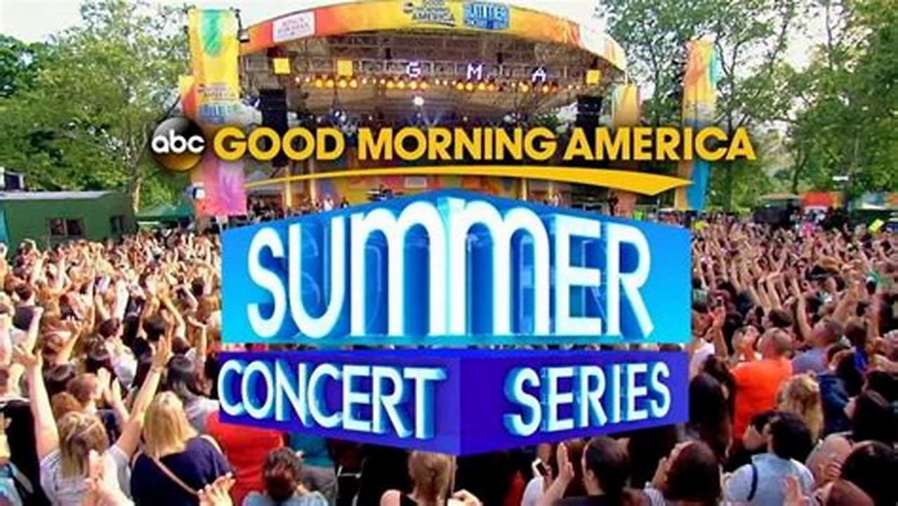 Good Morning America Concert Series 2024