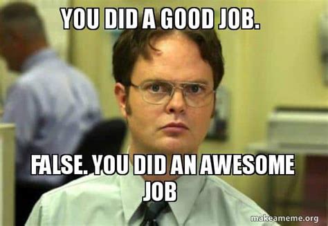 Good Job You Did It Meme